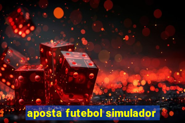 aposta futebol simulador